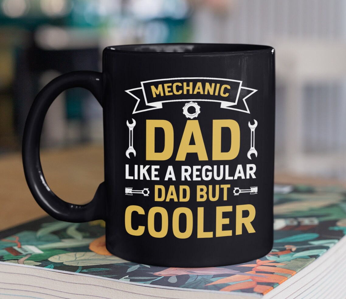Mechanic Dad Like A Regular But Cooler Mug, Funny Meaningful Father's Day  Gift for Engineer Technician Dad, Personalized Coffee Tea Cup  Da New Life